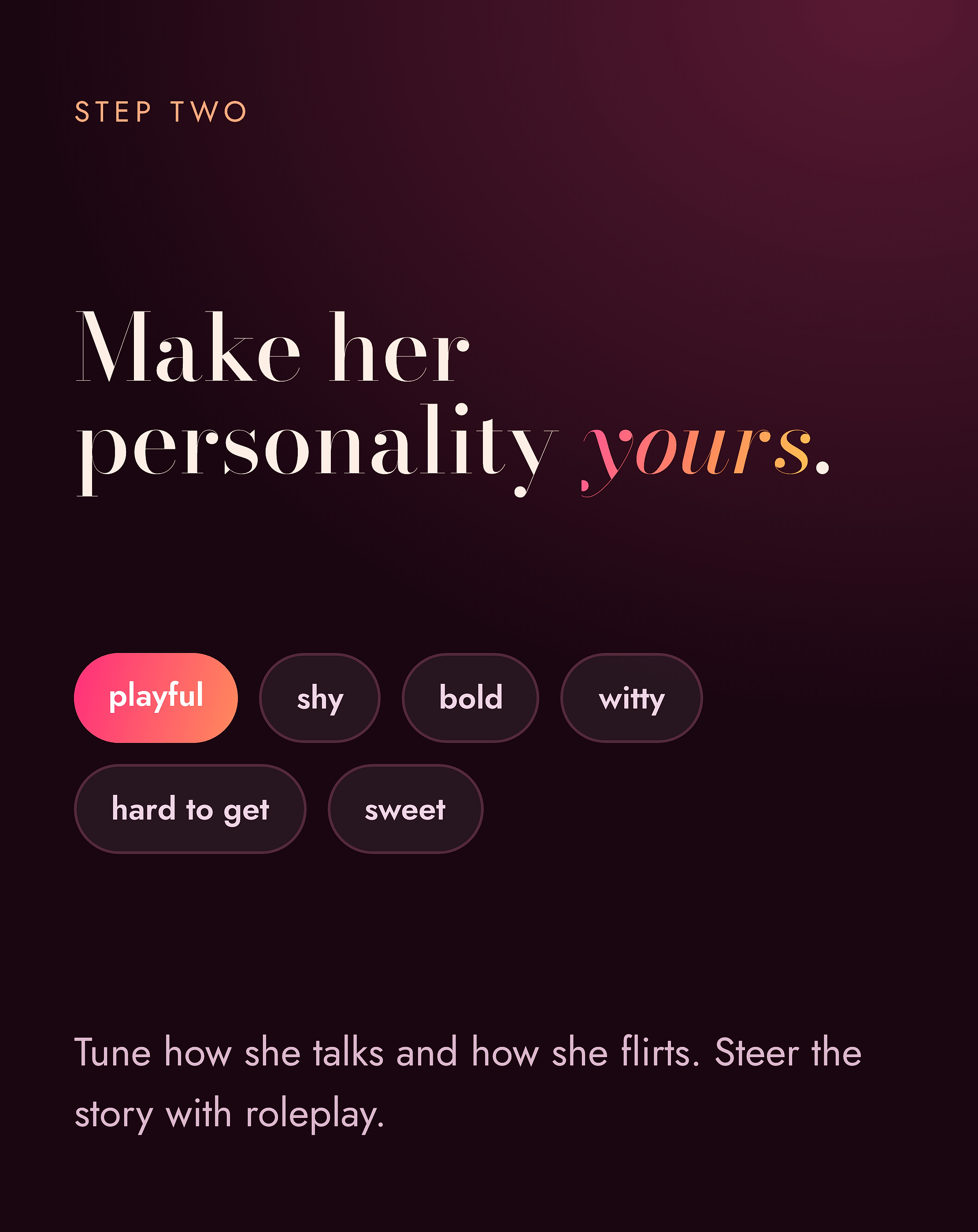 Bring your own 🪄 Import any account, make her personality yours. Private by default. Swipe →