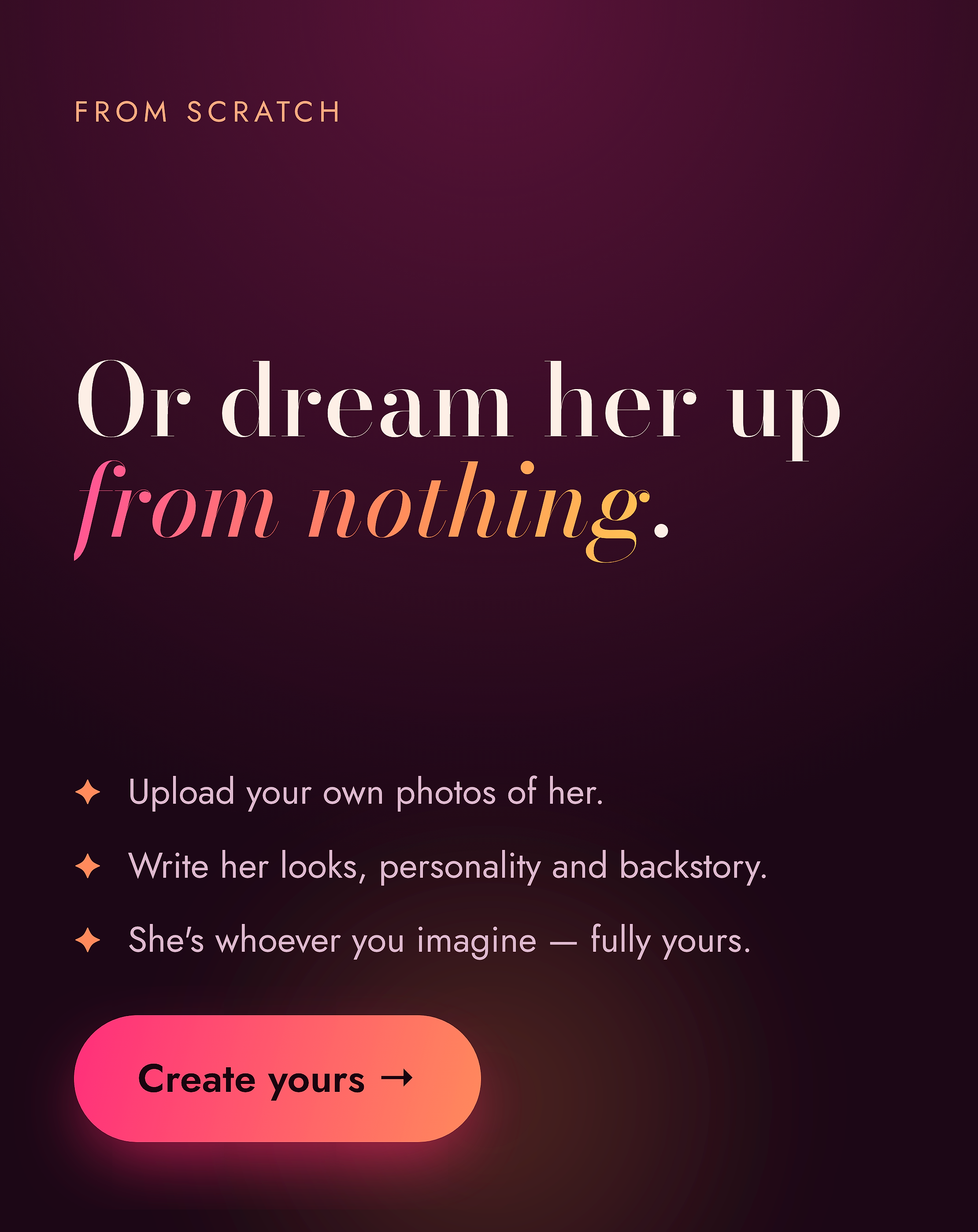 Bring your own 🪄 Import any account, make her personality yours. Private by default. Swipe →